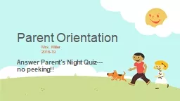 Parent Orientation Mrs. Miller