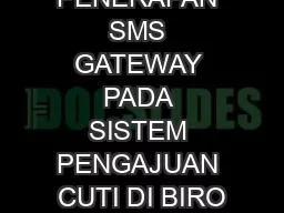 ORGANISASI PENERAPAN SMS GATEWAY PADA SISTEM PENGAJUAN CUTI DI BIRO