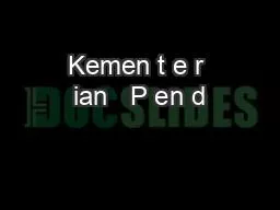 Kemen t e r ian   P en d