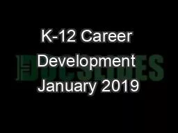 K-12 Career Development January 2019