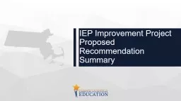 IEP Improvement Project Proposed Recommendation Summary