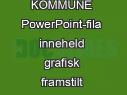 KRISTIANSUND KOMMUNE PowerPoint-fila inneheld grafisk framstilt statistikk på kommunenivå, kommun