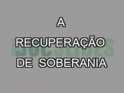 A RECUPERAÇÃO DE  SOBERANIA