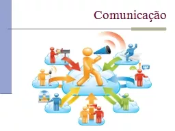 PPT-Comunicação Ato de comunicar (algo) ou de comunicar-se (com alguém).