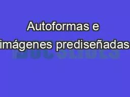 Autoformas e imágenes prediseñadas