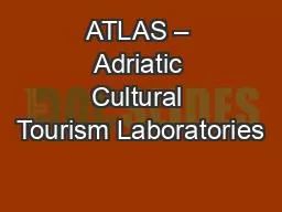 ATLAS – Adriatic Cultural Tourism Laboratories