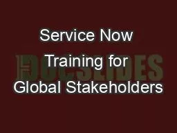 Service Now Training for Global Stakeholders
