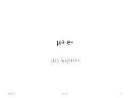 μ +  e - Liza Sneitzer 4/22/11