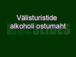 Välisturistide alkoholi ostumaht