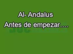 Al- Andalus Antes de empezar….