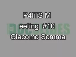 P4ITS M eeting  #10 Giacomo Somma