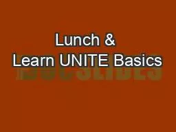 Lunch & Learn UNITE Basics