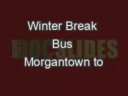 Winter Break Bus Morgantown to