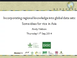 Incorporating regional knowledge into global data sets: Some ideas for rice