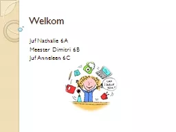 Welkom  Juf Nathalie 6A Meester