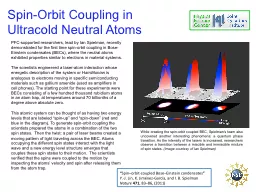 Spin-Orbit Coupling in  Ultracold