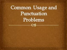 Common Usage and Punctuation Problems