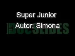 Super Junior Autor: Simona