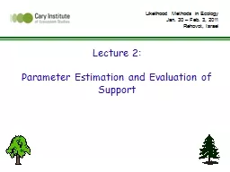Lecture 2: Parameter  Estimation and Evaluation of Support
