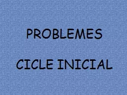 PPT-PROBLEMES CICLE INICIAL