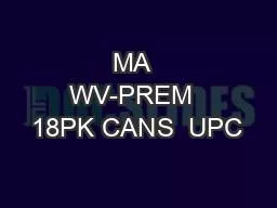 MA  WV-PREM  18PK CANS  UPC