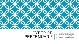 Cyber PR Pertemuan  3 Digital Communication Platform