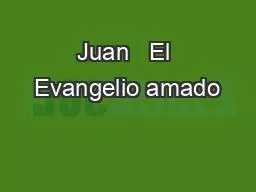 Juan   El Evangelio amado