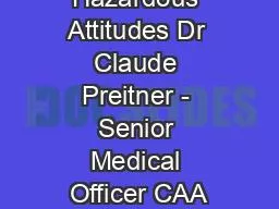 Hazardous Attitudes Dr Claude Preitner - Senior Medical Officer CAA