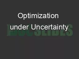 Optimization under Uncertainty