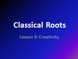 Classical Roots Lesson 9: Creativity