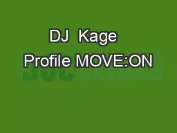 DJ  Kage  Profile MOVE:ON