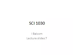 SCI 1030 I Balcom Lecture slides 7