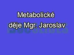 Metabolické děje Mgr. Jaroslav