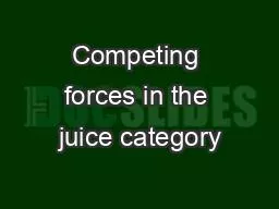Competing forces in the juice category