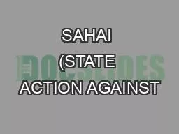 SAHAI (STATE ACTION AGAINST