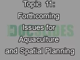 PPT-Topic 11: Forthcoming Issues for Aquaculture and Spatial Planning