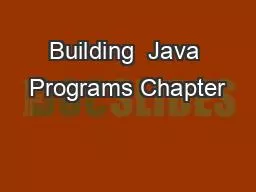 Building  Java Programs Chapter