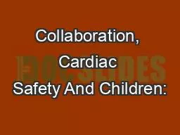 Collaboration, Cardiac Safety And Children: