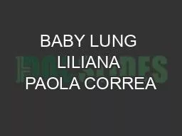BABY LUNG LILIANA PAOLA CORREA