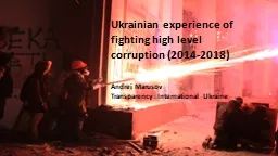 Ukrainian experience of fighting high level corruption (2014-2018)