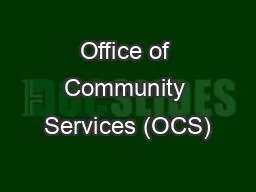 PPT-Office of Community Services (OCS)