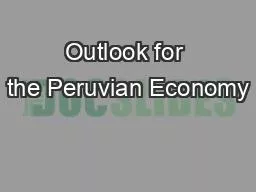 Outlook for the Peruvian Economy