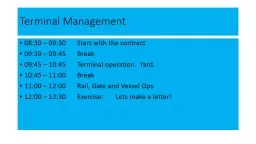 Terminal Management 08:30 – 09:30	Start with the contract