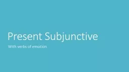 Present Subjunctive With verbs of emotion