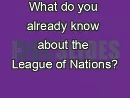 What do you already know about the League of Nations?