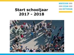 Start schooljaar 2017 - 2018