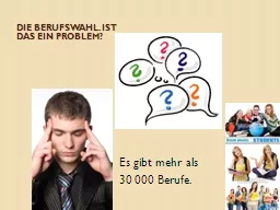 Die Berufswahl. Ist das ein Problem?