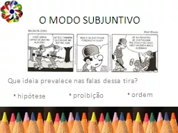 Que  ideia  prevalece nas falas dessa tira?