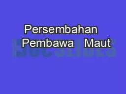 PPT-Persembahan Pembawa Maut