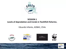 SESSION 1  Levels of depredation and trends in Toothfish fisheries.